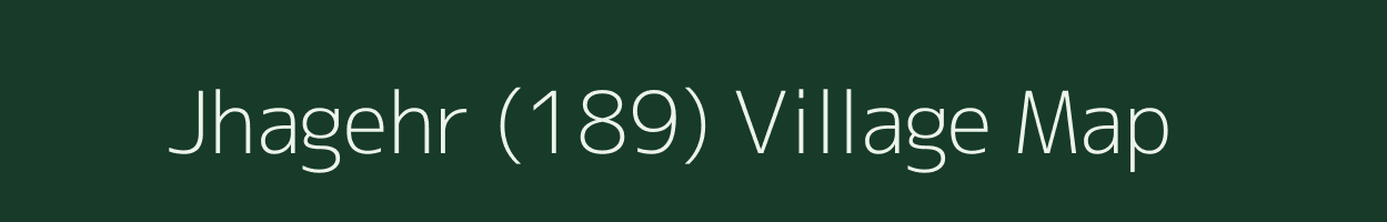 Jhagehr (189) village map in Himachal Pradesh