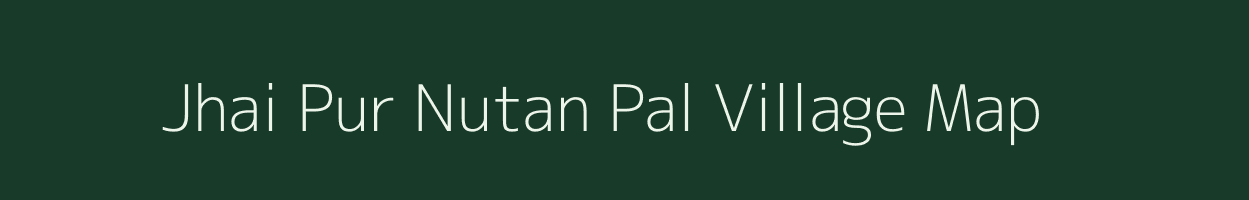 Jhai Pur Nutan Pal village map in West Bengal