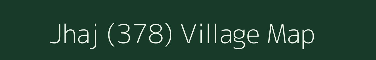 Jhaj (378) village map in Punjab