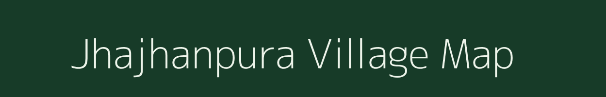 Jhajhanpura village map in Madhya Pradesh