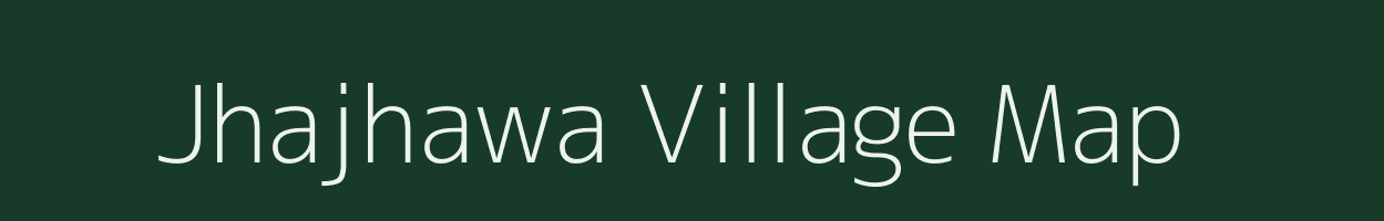 Jhajhawa village map in Bihar