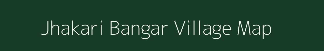 Jhakari Bangar village map in Uttar Pradesh