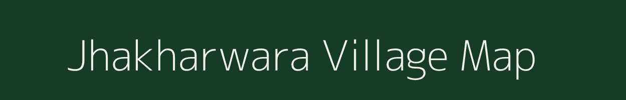 Jhakharwara village map in Uttar Pradesh