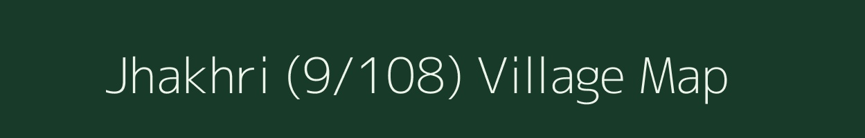 Jhakhri (9/108) village map in Himachal Pradesh