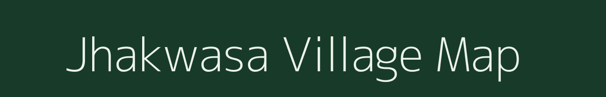 Jhakwasa village map in Uttar Pradesh