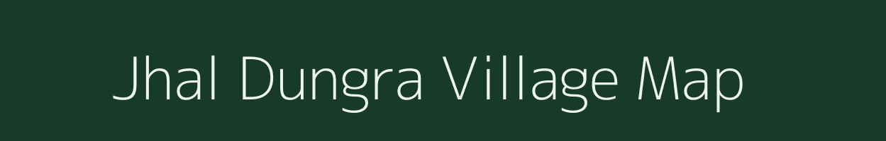 Jhal Dungra village map in Uttarakhand