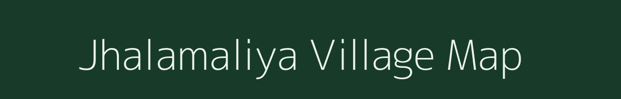 Jhalamaliya village map in Rajasthan