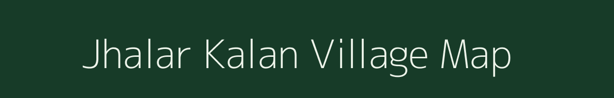 Jhalar Kalan village map in Madhya Pradesh