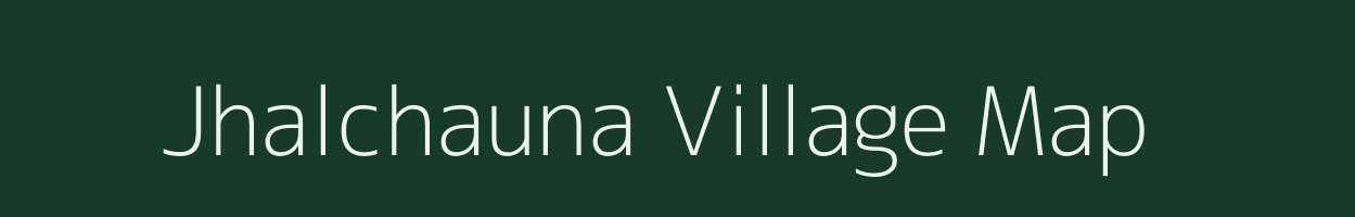 Jhalchauna village map in Uttarakhand