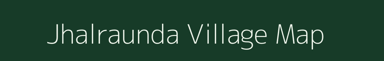 Jhalraunda village map in Chhattisgarh