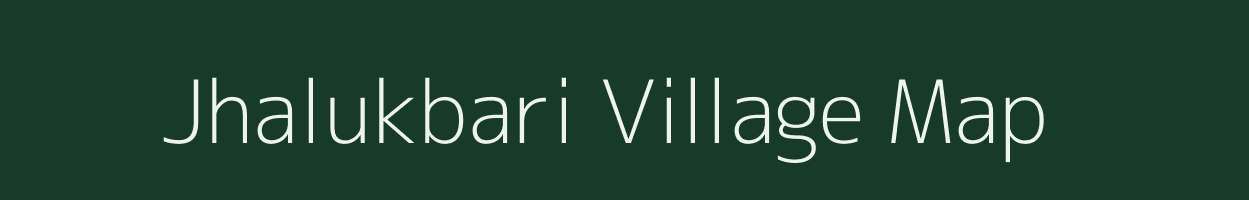 Jhalukbari village map in Arunachal Pradesh