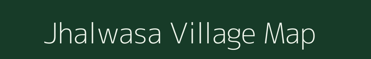 Jhalwasa village map in Madhya Pradesh