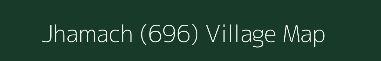 Jhamach (696) village map in Himachal Pradesh