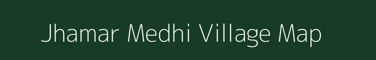 Jhamar Medhi village map in Madhya Pradesh