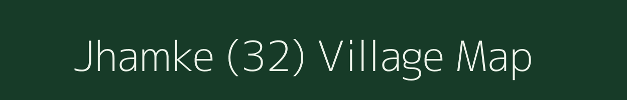 Jhamke (32) village map in Punjab