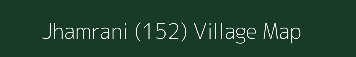 Jhamrani (152) village map in Himachal Pradesh