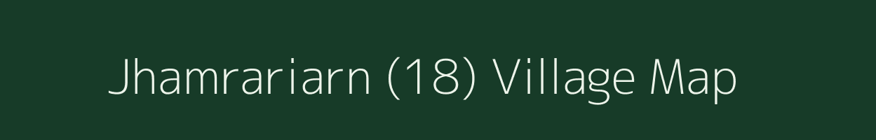 Jhamrariarn (18) village map in Himachal Pradesh