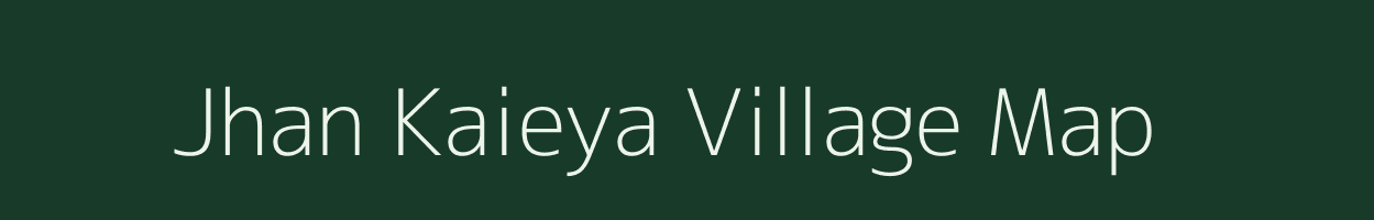 Jhan Kaieya village map in Uttarakhand