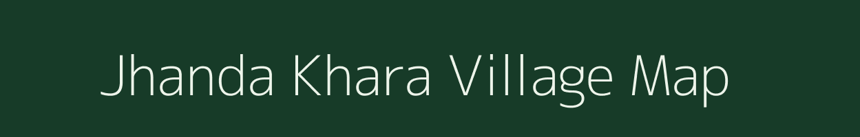 Jhanda Khara village map in Rajasthan