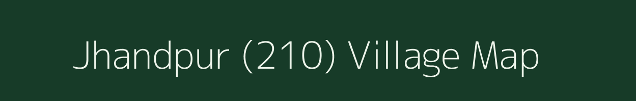 Jhandpur (210) village map in Punjab