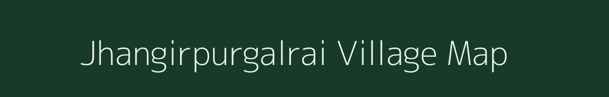 Jhangirpurgalrai village map in Uttar Pradesh