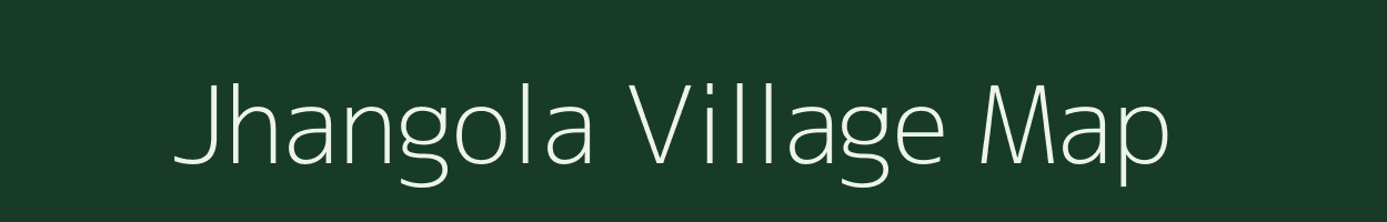 Jhangola village map in Nct of Delhi