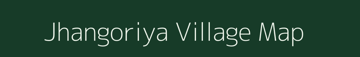 Jhangoriya village map in Uttarakhand