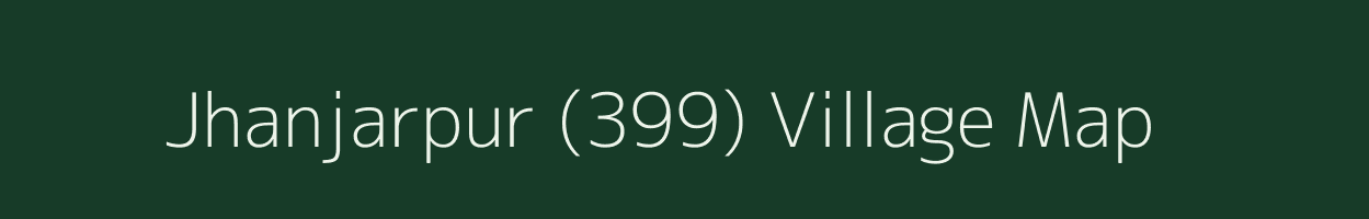 Jhanjarpur (399) village map in Punjab