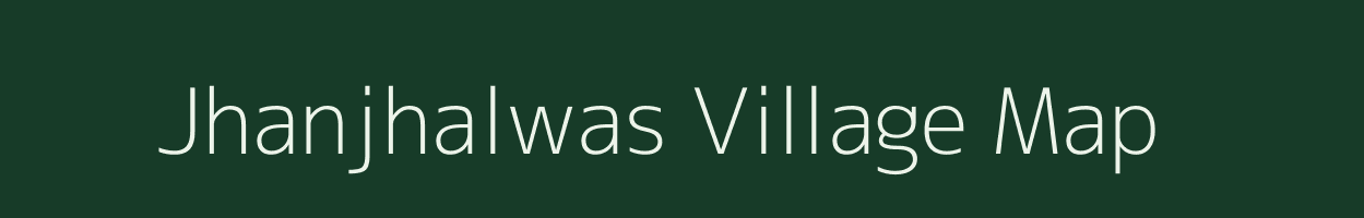 Jhanjhalwas village map in Rajasthan