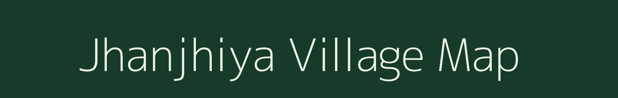 Jhanjhiya village map in Jharkhand