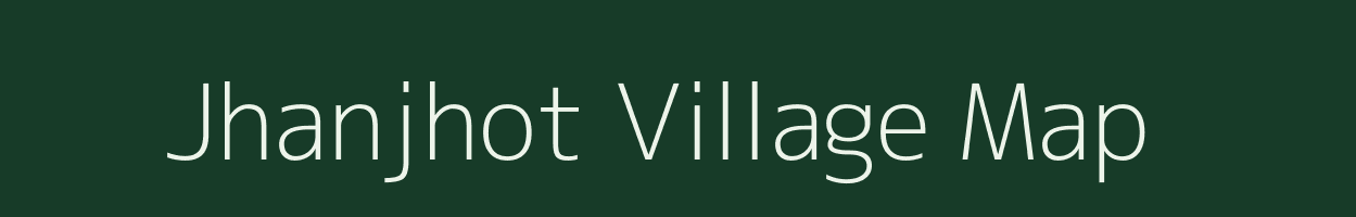 Jhanjhot village map in Rajasthan