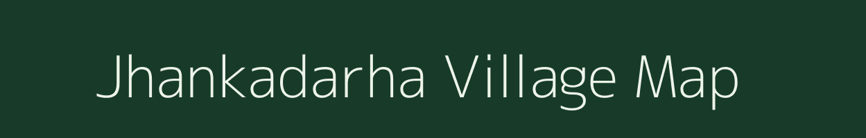 Jhankadarha village map in Chhattisgarh