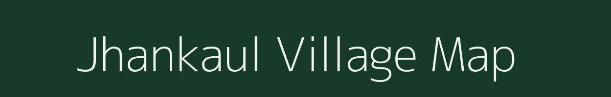 Jhankaul village map in Uttar Pradesh