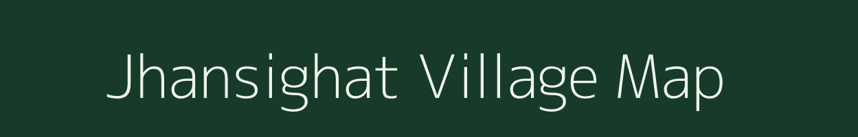 Jhansighat village map in Madhya Pradesh