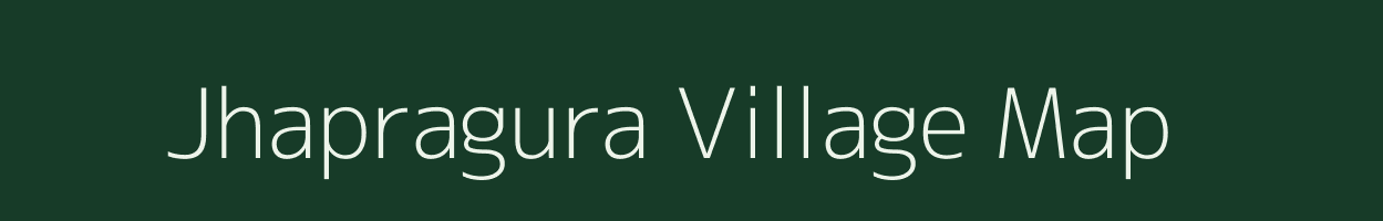 Jhapragura village map in Jharkhand