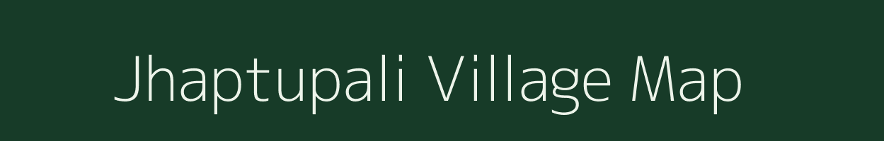 Jhaptupali village map in Odisha