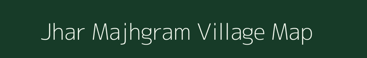 Jhar Majhgram village map in West Bengal