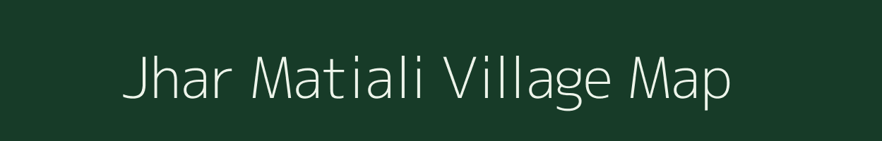 Jhar Matiali village map in West Bengal