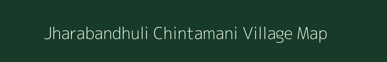 Jharabandhuli Chintamani village map in Odisha