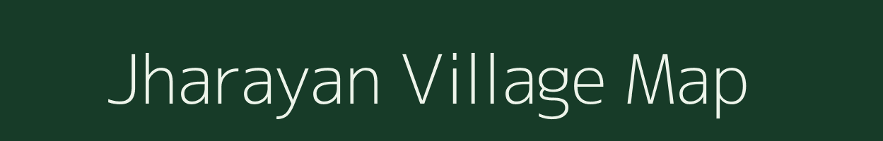 Jharayan village map in Bihar