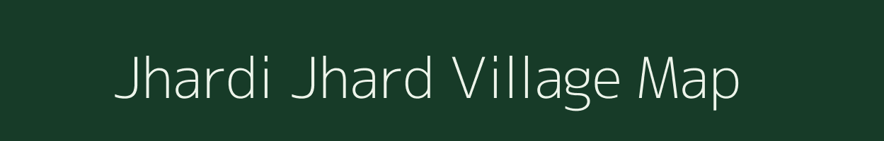 Jhardi Jhard village map in Uttar Pradesh