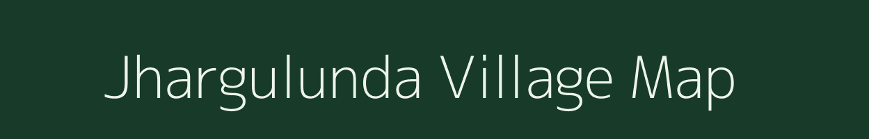 Jhargulunda village map in Odisha
