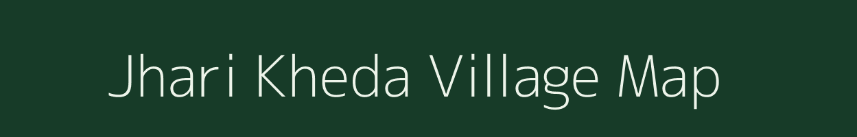 Jhari Kheda village map in Madhya Pradesh