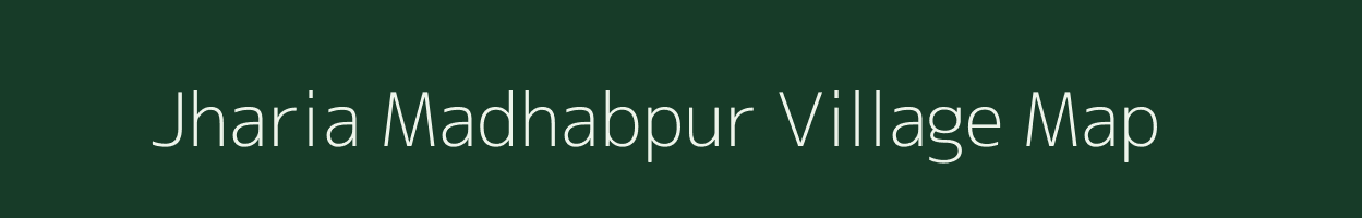Jharia Madhabpur village map in West Bengal
