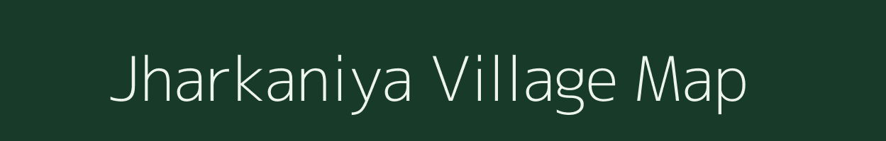 Jharkaniya village map in Rajasthan