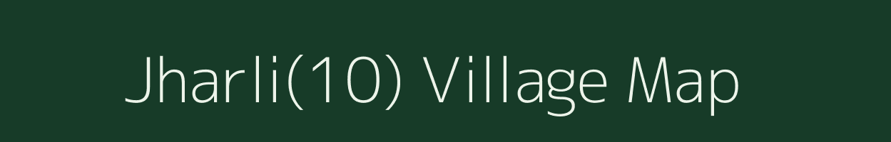 Jharli(10) village map in Haryana