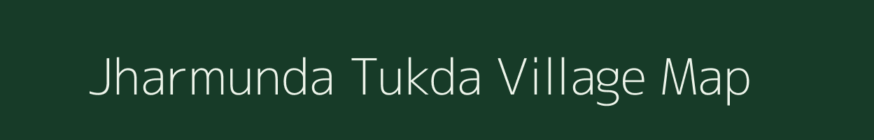 Jharmunda Tukda village map in Chhattisgarh