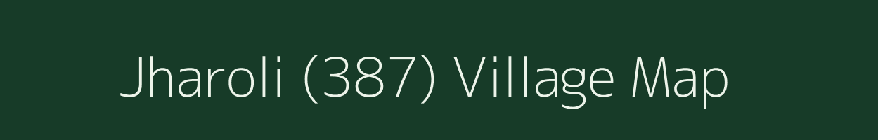 Jharoli (387) village map in Punjab