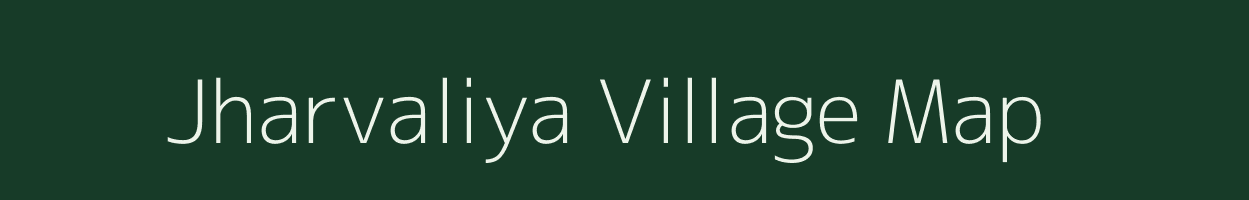 Jharvaliya village map in Gujarat