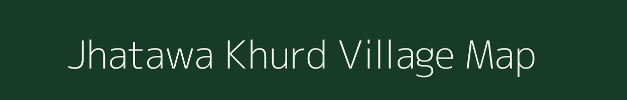 Jhatawa Khurd village map in Rajasthan